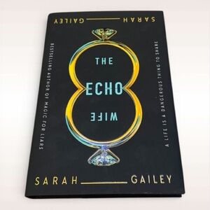 The Echo Wife Hardcover Book by Sarah Gailey
